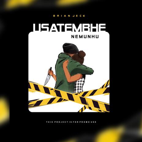 Usatembhe Nemunhu | Boomplay Music