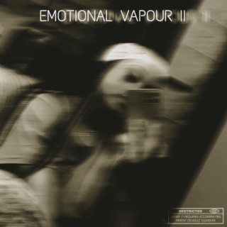 Emotional Vapour II