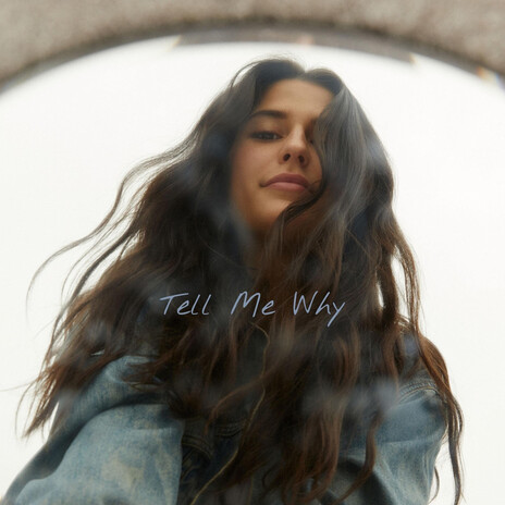 Tell Me Why | Boomplay Music