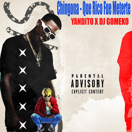 Chingona - Que Rico Fue Meterte ft. Yandito | Boomplay Music