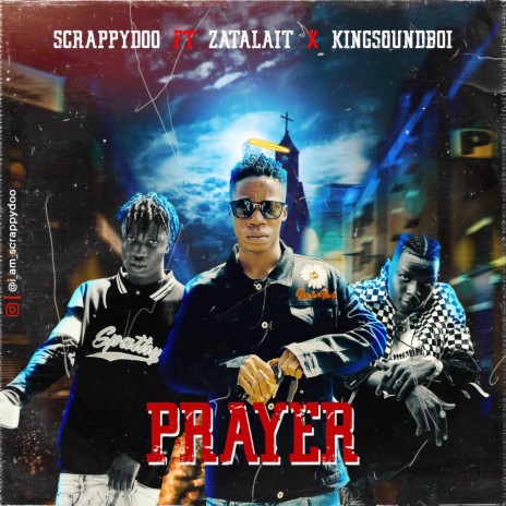Prayer ft. Zatalait & King Soundboi | Boomplay Music