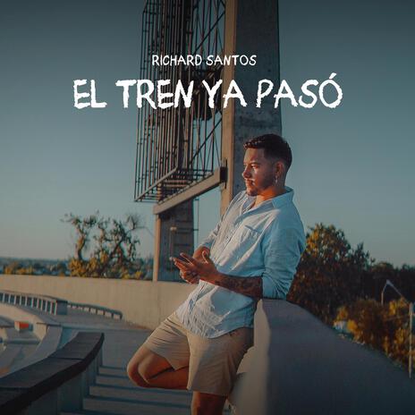 El Tren Ya Pasó | Boomplay Music