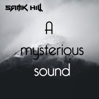 A Mysterious Sound