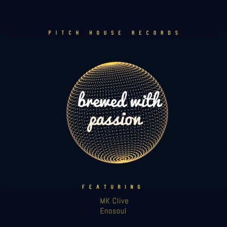 Brewed With Passion ft. M.K Clive | Boomplay Music