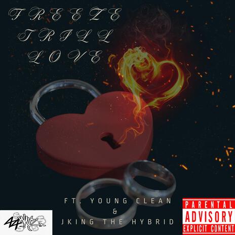 Trill Love ft. Young Clean & Jking The Hybrid | Boomplay Music