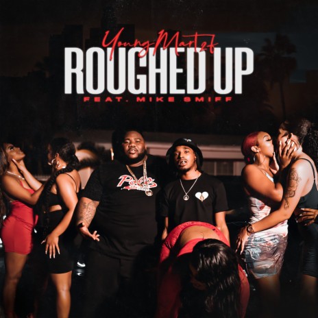 Roughed Up ft. Mike Smiff | Boomplay Music