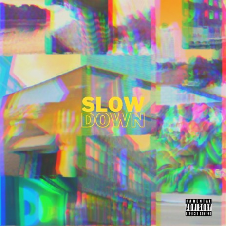 Slow Down ft. BON VOYÃGĘ | Boomplay Music