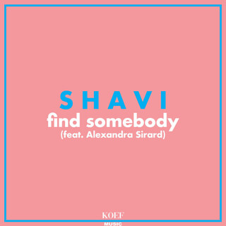 Find Somebody (feat. Alexandra Sirard)