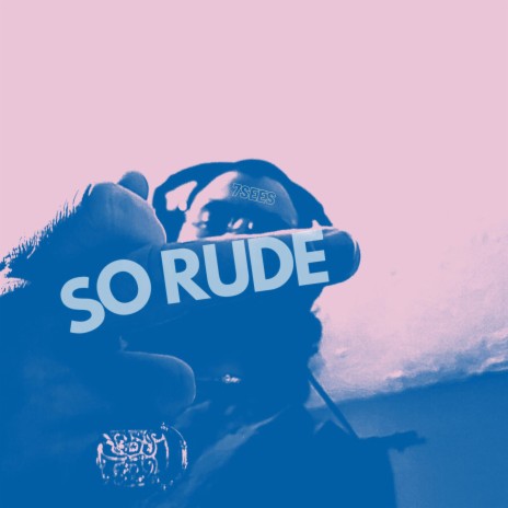 SO RUDE | Boomplay Music