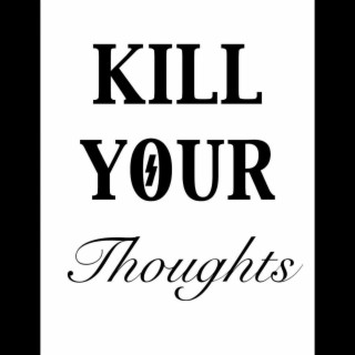 Kill Your Thoughts Demo