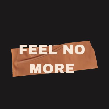 Feel no more ft. Damario | Boomplay Music