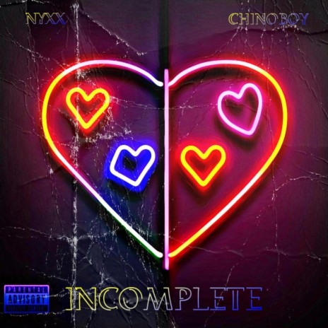 incomplete ft. ChinoBoy | Boomplay Music