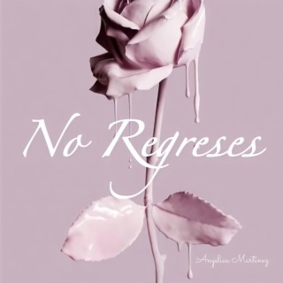 No Regreses