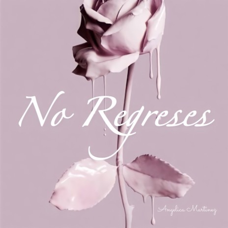 No Regreses | Boomplay Music