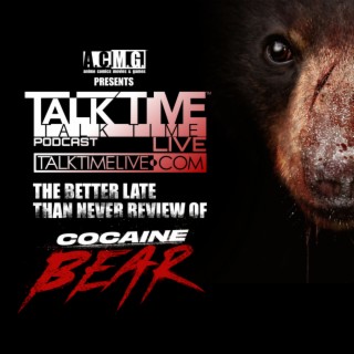 EPISODE 356: The better late than never review of COCAINE BEAR