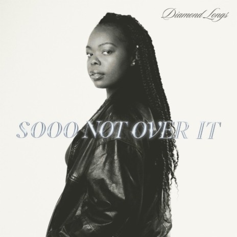 Sooo Not Over It | Boomplay Music