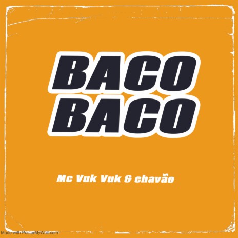 Baco Baco ft. chavão | Boomplay Music