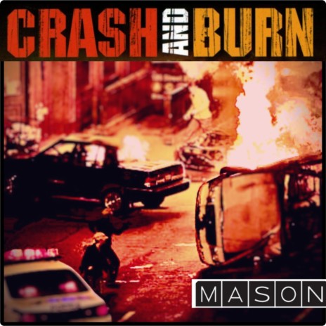 Crash and Burn ft. Mason J | Boomplay Music