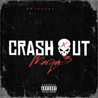 Crash out