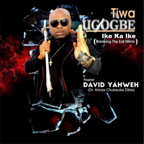 Tiwa Ugogbe Ike Ka Ike (Breaking The Evil Mirror) | Boomplay Music