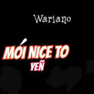 Moi Nice To Yen