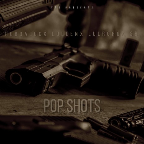 Pop shots ft. Lullen, Lul roro & SB | Boomplay Music