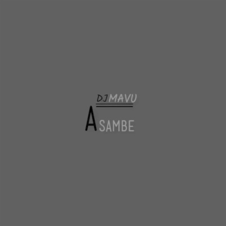 Sambe ft. Asanda vocalist | Boomplay Music