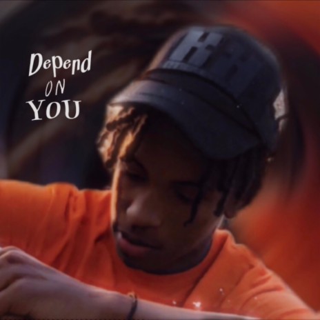 Depend On You | Boomplay Music