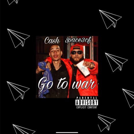 Go To War ft. Cash | Boomplay Music