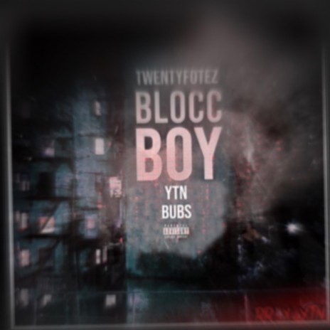 Blocc Boy ft. Twentyfotez | Boomplay Music