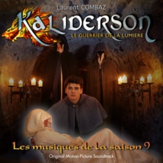 Kaliderson: Le guerrier de la lumière (Les musiques de la saison 9) (Original Morion Picture Soundtrack)