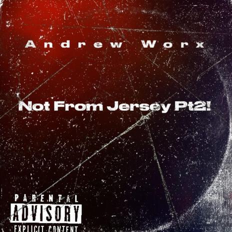 Not From Jersey Pt2! | Boomplay Music