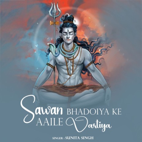 Sawan Bhadoiya Ke Aaile Vartiya | Boomplay Music