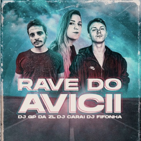 Rave do Avicii ft. GP DA ZL & DJ Fifonha | Boomplay Music