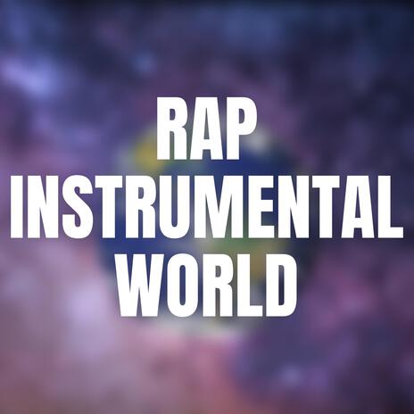 Instrumental rap world | Boomplay Music