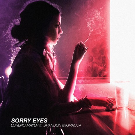 Sorry Eyes (feat. Brandon Mignacca) | Boomplay Music