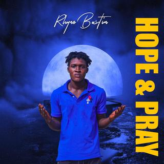 HOPE AND PRAY lyrics | Boomplay Music