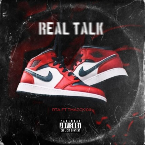 Real Talk ft. tmacck104 🅴 | Boomplay Music