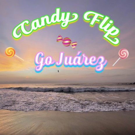 Candy Flip | Boomplay Music