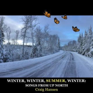 Winter, Winter, Summer, Winter: Songs From Up North