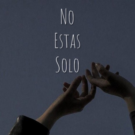 No Estas Solo ft. Alejandro Duran Mesa & DJ RLXG | Boomplay Music