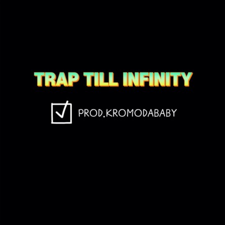 TRAP TILL INFINITY | Boomplay Music