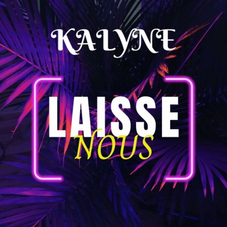 Laisse Nous | Boomplay Music