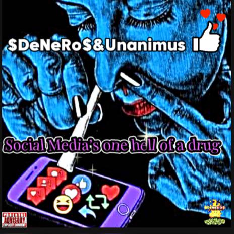 Social Medias One Hell Of A Drug ft. Unanimus | Boomplay Music