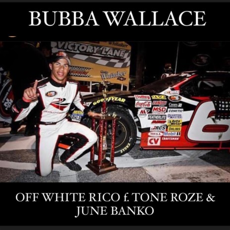 Bubba Wallace f. Tone Roze & June Banko | Boomplay Music