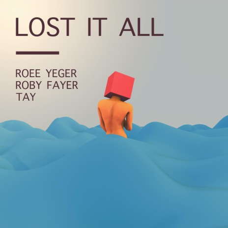 Lost It All (feat. Tay) | Boomplay Music