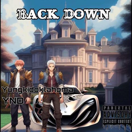 Back Down ft. Yungndangerous