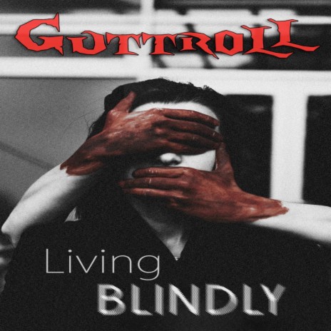 Living Blindly | Boomplay Music