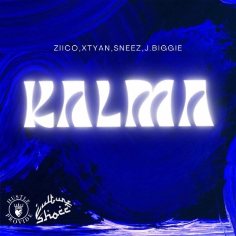 Kalma ft. Ziico, Xtyan, Sneez & J.Biggie | Boomplay Music