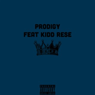 Prodigy ft. Kidd Rese lyrics | Boomplay Music